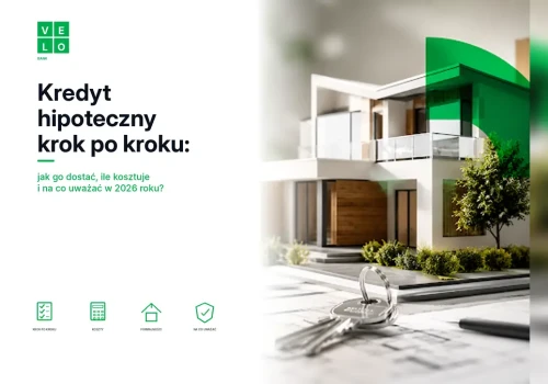 Kredyt hipoteczny krok po kroku: jak go dostać, ile kosztuje i na co zwrócić uwagę w 2026 roku?