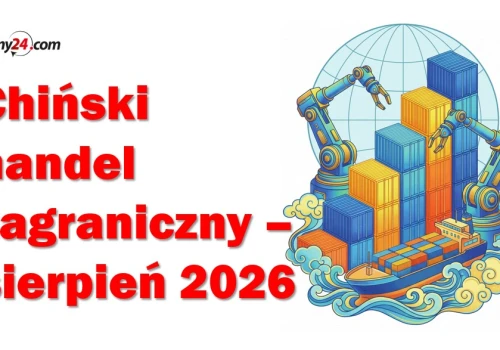 Eksport Chin przyspieszył w sierpniu. Nadwyżka po ośmiu miesiącach przekracza 800 mld USD