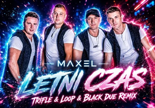 MAXEL – Letni czas (Tr!Fle & LOOP & Black Due Remix)