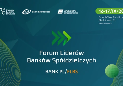 Bankowość spółdzielcza o przyszłości sektora. 16-17 września Forum Liderów Banków Spółdzielczych