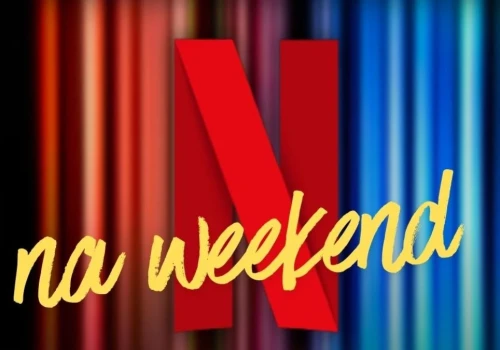 Nowości Netfliksa na weekend. 5 najmocniejszych propozycji