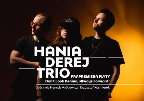Hania Derej Trio i goście w Cavatina Hall