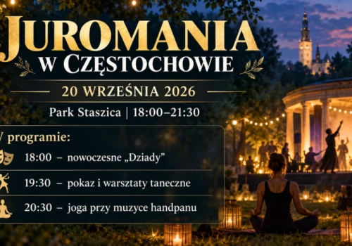 Juromania w Częstochowie. „Dziady”, taniec i joga przy dźwiękach handpanu!