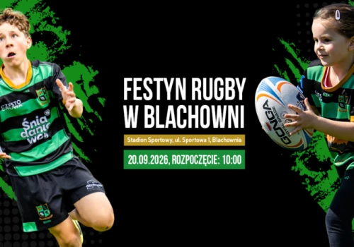 Już w najbliższą niedzielę Festyn Rugby w Blachowni. Sportowe emocje i atrakcje dla całej rodziny