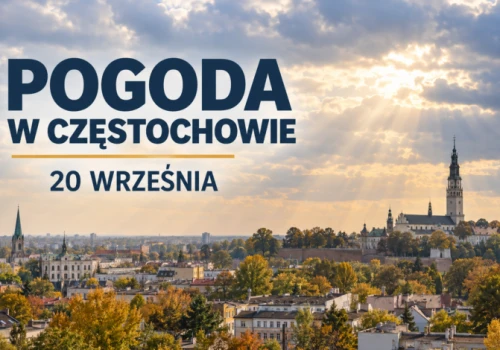 Pogoda w Częstochowie na 20 września. Niedziela pod chmurami, ale przyjemnie ciepła!