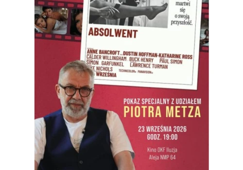 Klasyk wraca na ekran. Specjalny pokaz filmu “Absolwent” z udziałem Piotra Metza w OKF „Iluzja”