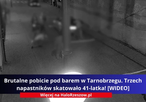 Brutalne pobicie pod barem w Tarnobrzegu. Trzech napastników skatowało 41-latka!