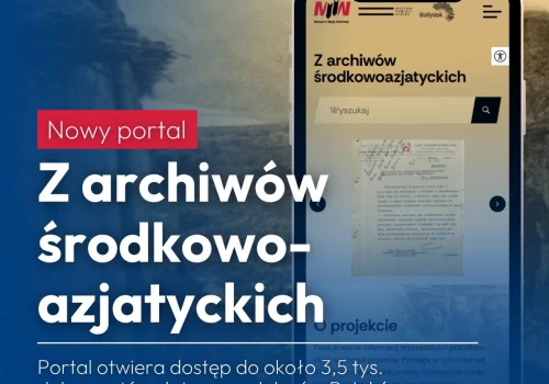 Muzeum Pamięci Sybiru uruchomiło portal „Z archiwów środkowoazjatyckich”