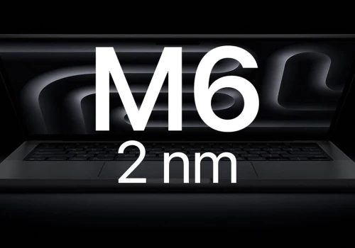 Zbliża się premiera MacBooka Pro z M6 – pierwszym chipem 2 nm