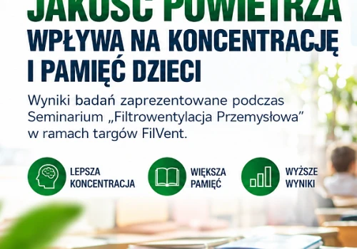 Czyste powietrze a koncentracja i pamięć dzieci. Wyniki badań zaprezentowane podczas FilVent