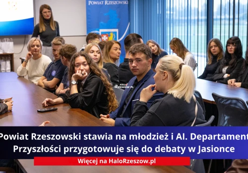 Powiat Rzeszowski stawia na młodzież i AI. Departament Przyszłości przygotowuje się do debaty w Jasionce