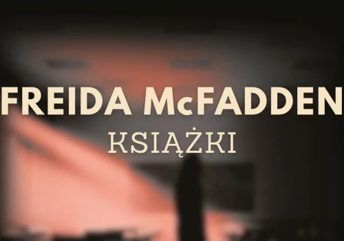 Freida McFadden i jej książki. Nie wszystkie są dostępne w Polsce