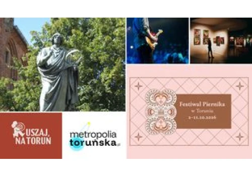 Ruszaj na Toruń. Co robić w mieście w tym tygodniu? Koncerty, festiwal, wystawy i warsztaty