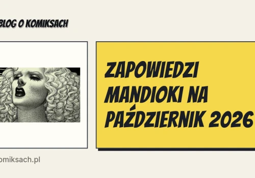 Zapowiedzi Mandioki na październik 2026