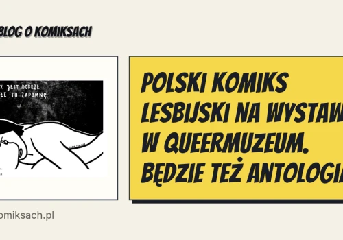 Polski komiks lesbijski na wystawie w QueerMuzeum. Będzie też antologia