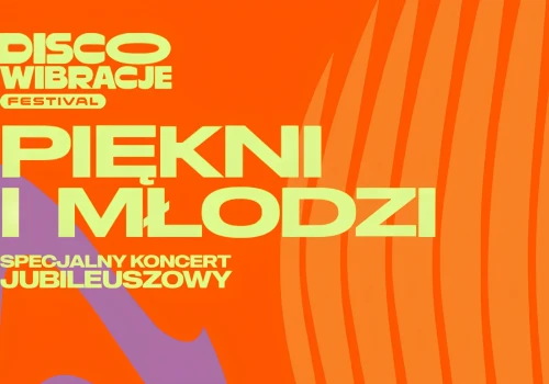 Disco Wibracje Festival 2027 i jubileusz zespołu Piękni i Młodzi