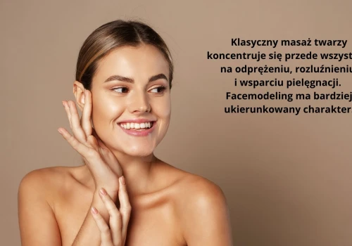 Facemodeling – naturalne metody modelowania i poprawy wyglądu twarzy