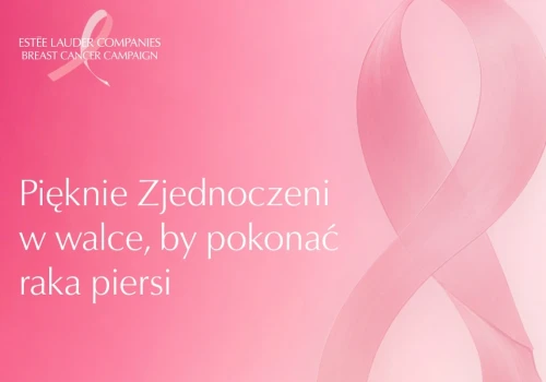 156 mln dolarów na walkę z rakiem piersi. Estée Lauder Companies rozwija globalną kampanię