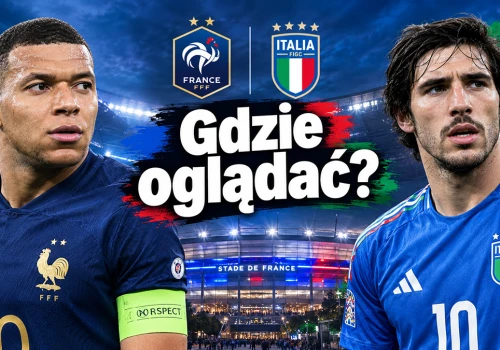 Francja – Włochy: gdzie i o której oglądać? Transmisja