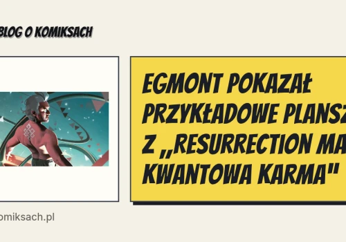 Egmont pokazał przykładowe plansze z „Resurrection Man. Kwantowa Karma”