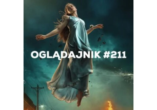 Oglądajnik #211, czyli co obejrzeć w weekend na Netflix, HBO MAX, Disney+, Apple TV+ i CANAL+