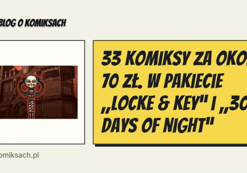 33 komiksy za około 70 zł. W pakiecie „Locke & Key” i „30 Days of Night”