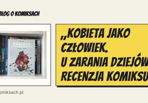 „Kobieta jako człowiek. U zarania dziejów”. Recenzja komiksu