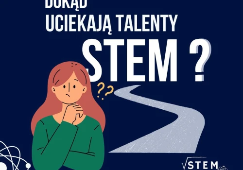 Drenaż talentów STEM – badanie