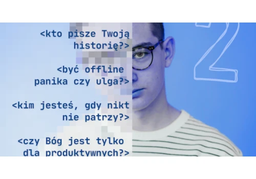 Być offline – panika czy ulga? Porozmawiają o cyfrowym świecie w Licheniu