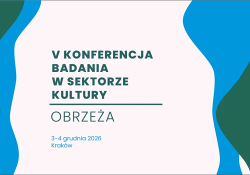 Jak badać obrzeża funkcjonowania organizacji kultury?
