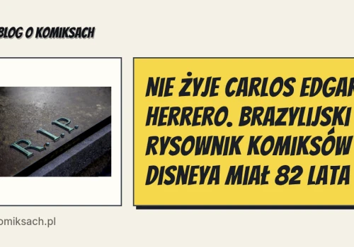 Nie żyje Carlos Edgard Herrero. Brazylijski rysownik komiksów Disneya miał 82 lata