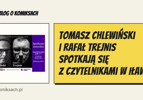 Tomasz Chlewiński i Rafał Trejnis spotkają się z czytelnikami w Iławie