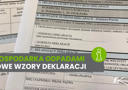 Kobyłka – Gospodarka odpadami – nowe wzory deklaracji