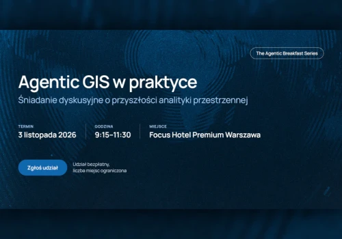Agentic GIS w praktyce: śniadanie dyskusyjne o przyszłości analityki przestrzennej