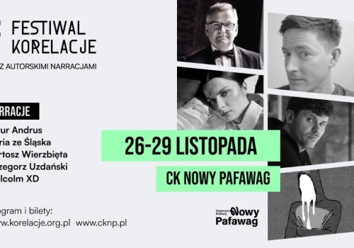 Nowa edycja Festiwalu Korelacje. Daria ze Śląska, Malcolm XD, Andrus, Wierzbięta, Uzdański w zaskakujących rolach
