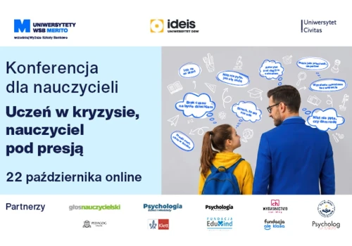 NASZ PATRONAT. Uczeń w kryzysie. Nauczyciel pod presją. Jedno wydarzenie, dwa ważne pytania: jak pomagać i dbać jednocześnie o własny dobrostan?