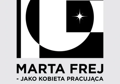 Marta Frej – Jako kobieta pracująca | Wernisaż wystawy