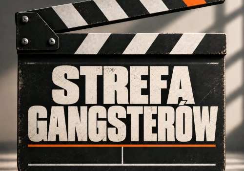 „Strefa gangsterów”. Wszystko już było? I co z tego | W następnym odcinku #15
