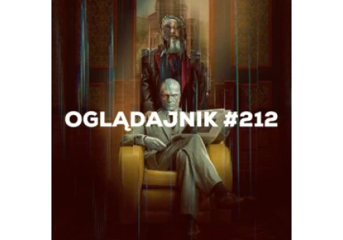 Oglądajnik #212, czyli co obejrzeć w weekend na Netflix, HBO MAX, Disney+, Apple TV+ i CANAL+