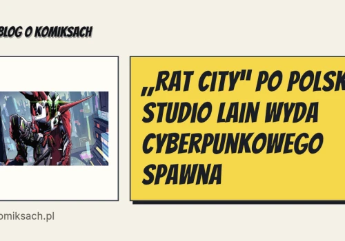 „Rat City” po polsku. Studio Lain wyda cyberpunkowego Spawna