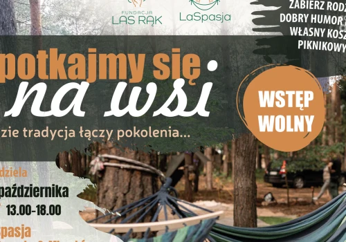 Spotkajmy się na wsi, gdzie tradycja łączy pokolenia