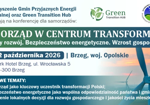Lokalne decyzje, korzyści dla gmin i bezpieczeństwo kraju. Konferencja „Samorząd w centrum transformacji” już 22 października w Brzegu