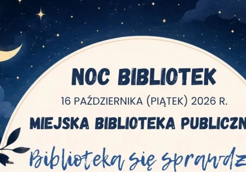 Noc Bibliotek w Ciechanowie. MBP zaprasza mieszkańców