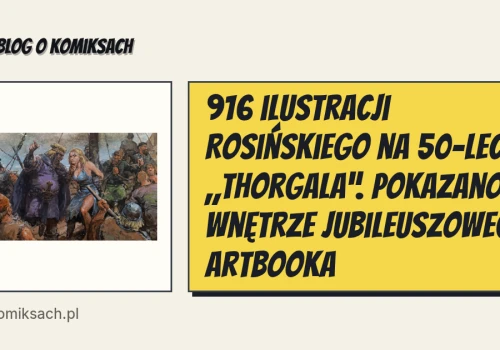 916 ilustracji Rosińskiego na 50-lecie „Thorgala”. Pokazano wnętrze jubileuszowego artbooka