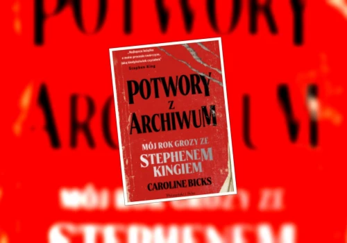 Potwory z archiwum Caroline Bicks już w księgarniach