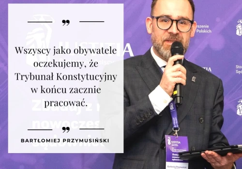 Sędzia Przymusiński: obywatele czekają na Trybunał, który broni ich praw