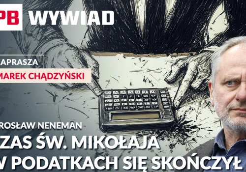 Koniec z prezentami w systemie podatkowym, zmiany muszą się bilansować. PB WYWIAD