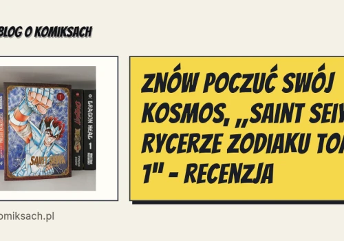 Znów poczuć swój Kosmos, „Saint Seiya. Rycerze Zodiaku tom 1” - recenzja