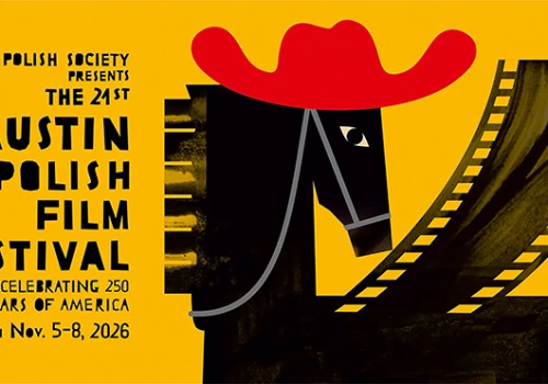 Film niejedno ma imię. Austin Polish Film Festival 2026.
