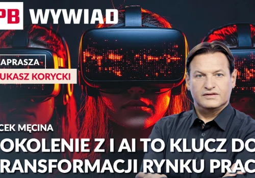Pokolenie Z i przebranżowienie odpowiedzią na kryzys demograficzny. PB WYWIAD